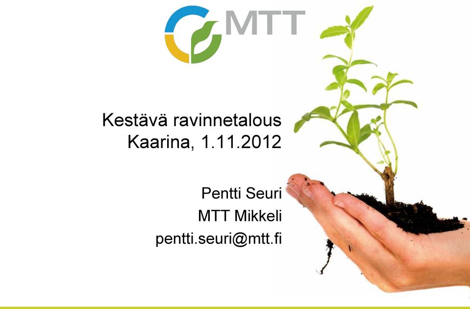 2012 Pentti Seuri MTT