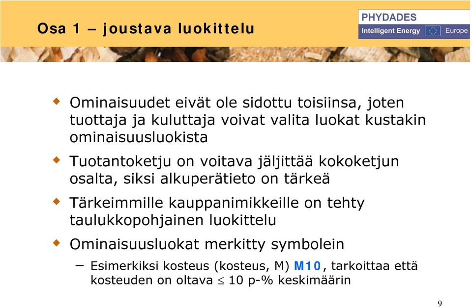 alkuperätieto on tärkeä Tärkeimmille kauppanimikkeille on tehty taulukkopohjainen luokittelu