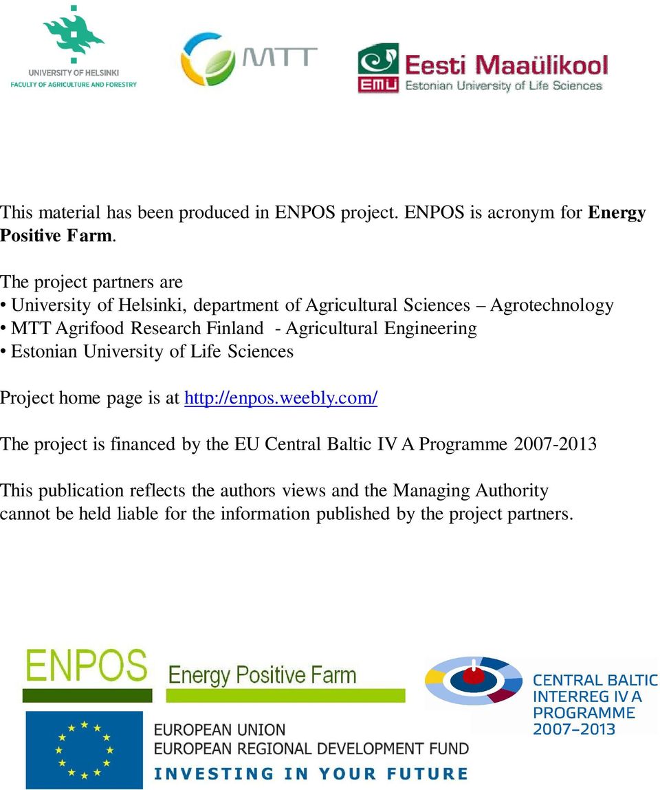 Agricultural Engineering Estonian University of Life Sciences Project home page is at http://enpos.weebly.