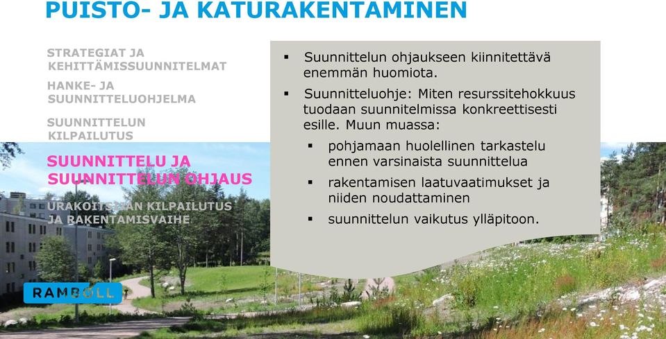 Suunnitteluohje: Miten resurssitehokkuus tuodaan suunnitelmissa konkreettisesti esille.