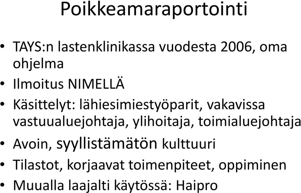 vastuualuejohtaja, ylihoitaja, toimialuejohtaja Avoin, syyllistämätön