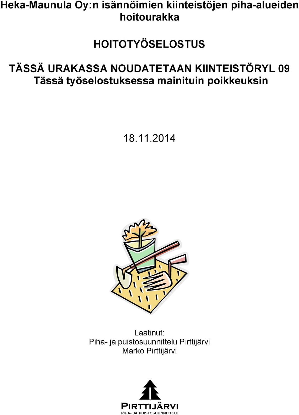 09 Tässä työselostuksessa mainituin poikkeuksin 18.11.