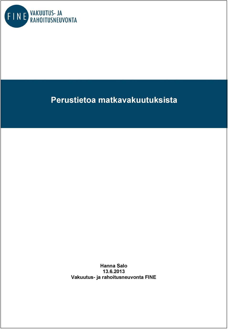 - Vertailu kolmen eri vakuutusyhtiön