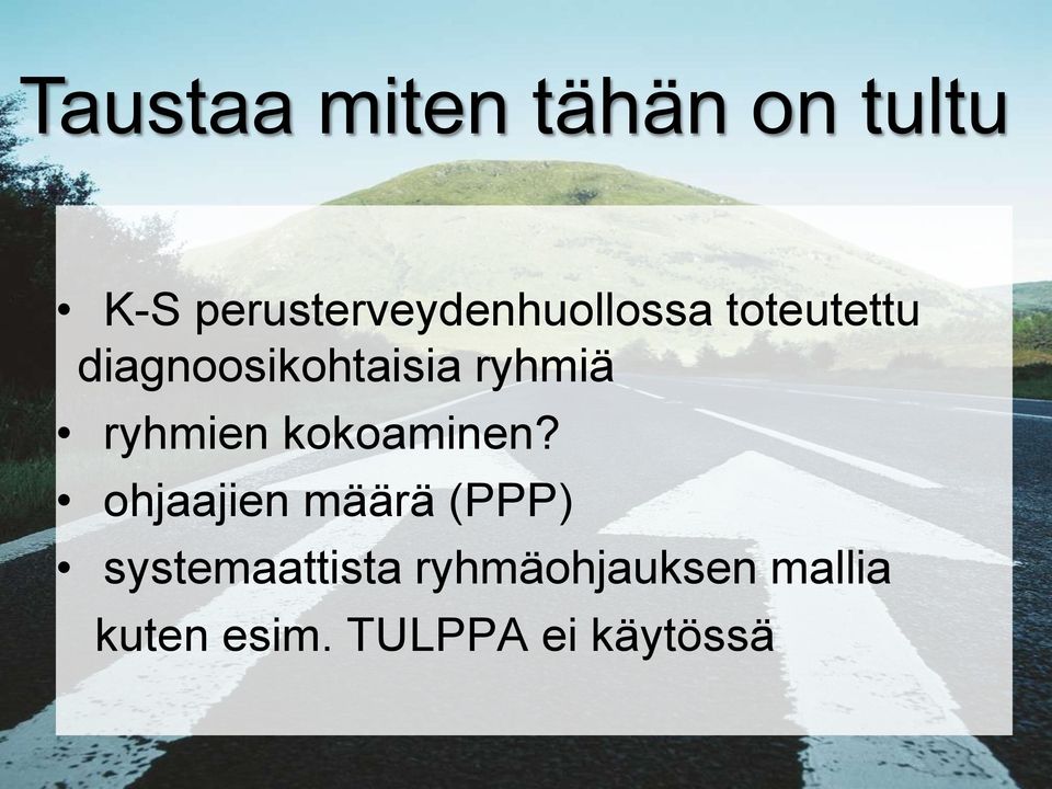 diagnoosikohtaisia ryhmiä ryhmien kokoaminen?