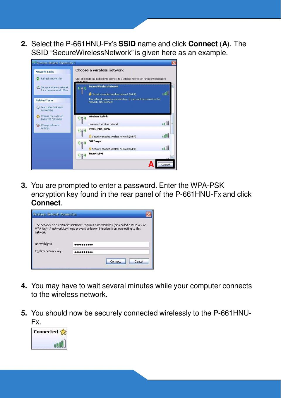 Enter the WPA-PSK encryption key found in the rear panel of the P-661HNU-Fx and click Connect. 4.