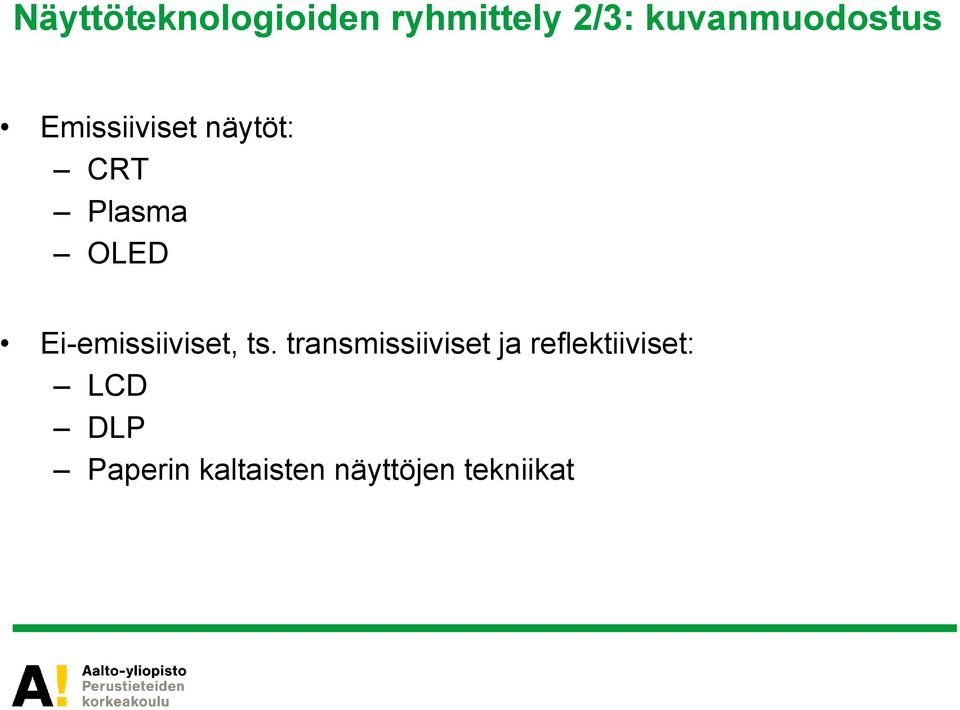OLED Ei-emissiiviset, ts.