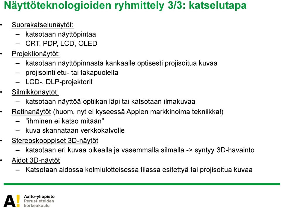 ilmakuvaa Retinanäytöt (huom, nyt ei kyseessä Applen markkinoima tekniikka!