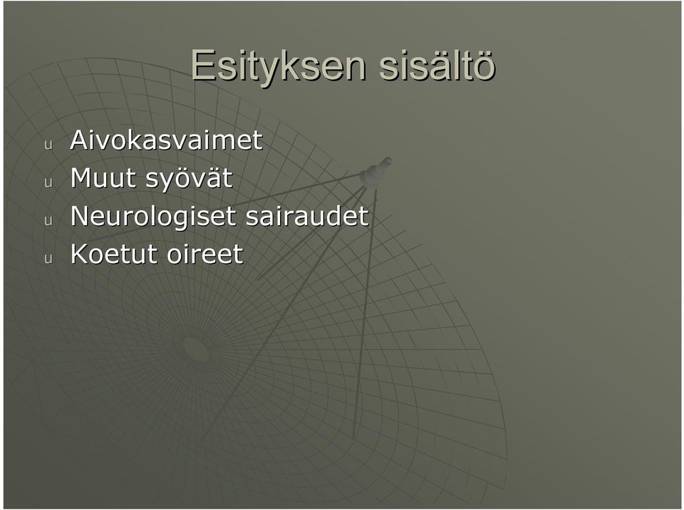 syövät u Neurologiset