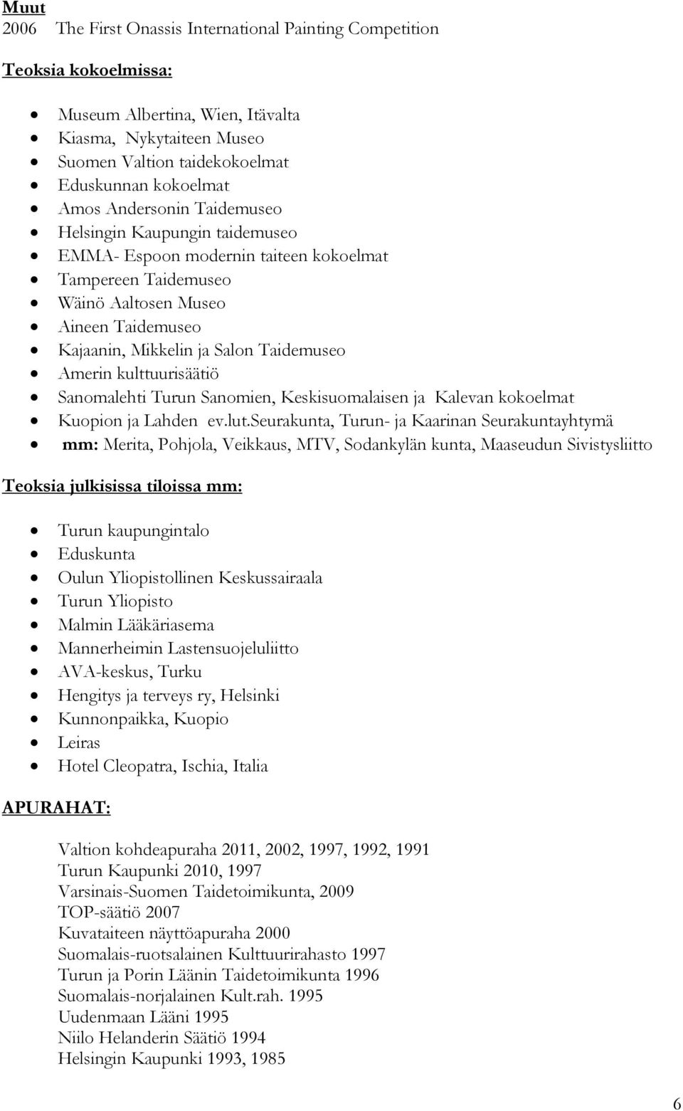 kulttuurisäätiö Sanomalehti Turun Sanomien, Keskisuomalaisen ja Kalevan kokoelmat Kuopion ja Lahden ev.lut.