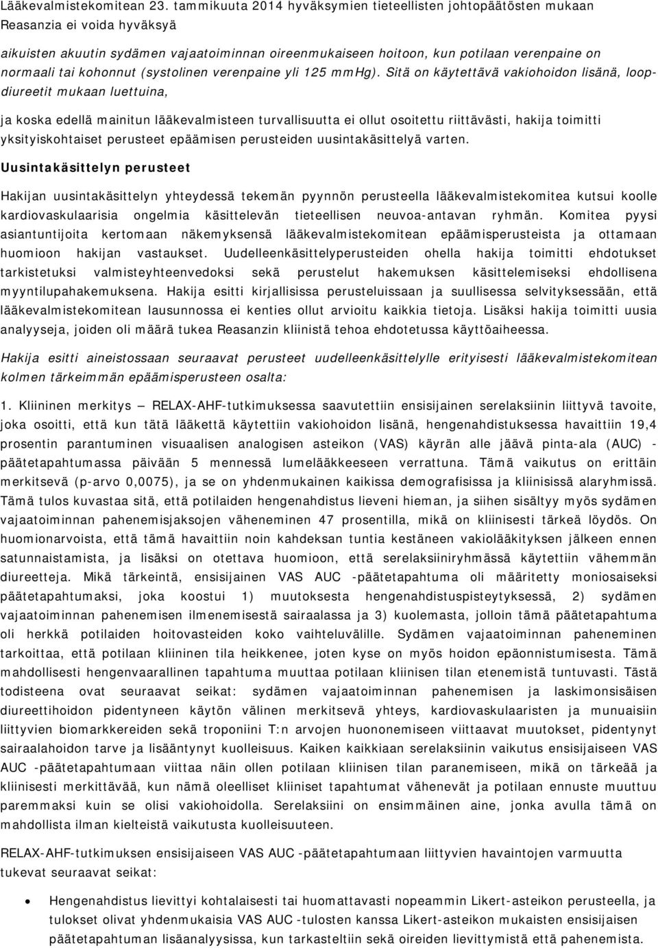 kohonnut (systolinen verenpaine yli 125 mmhg).