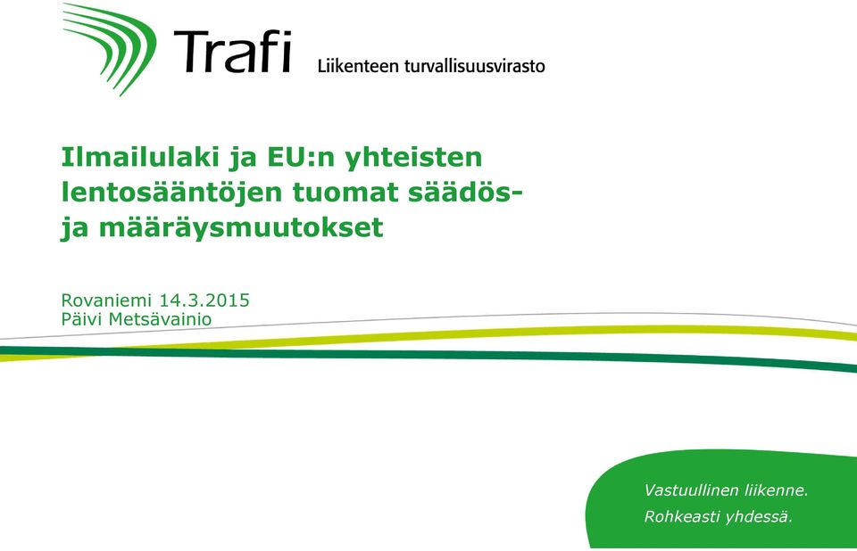 määräysmuutokset Rovaniemi 14.3.