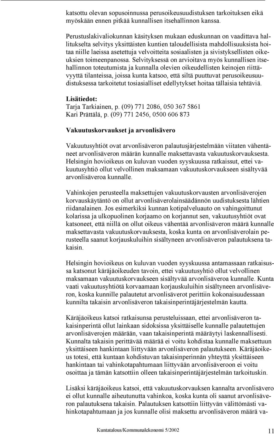 sosiaalisten ja sivistyksellisten oikeuksien toimeenpanossa.