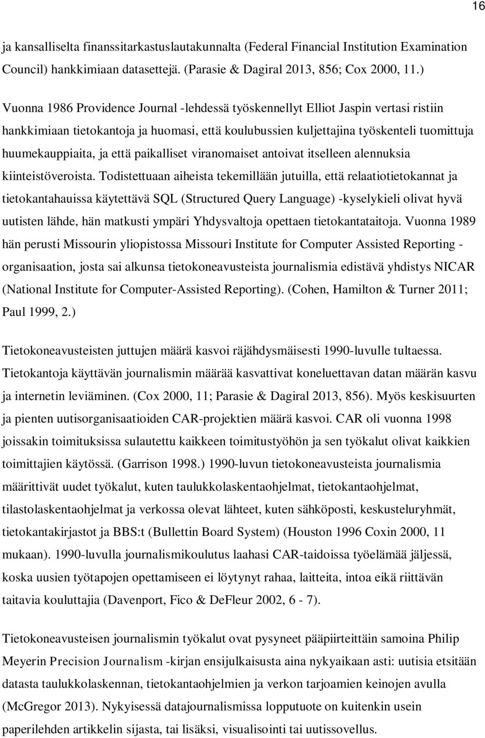 että paikalliset viranomaiset antoivat itselleen alennuksia kiinteistöveroista.