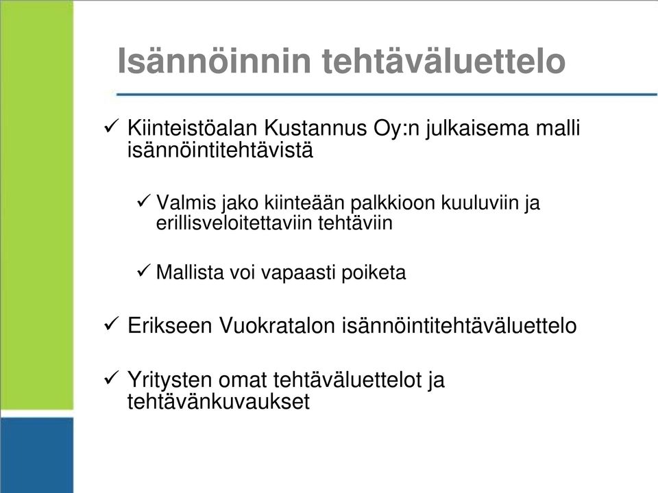 erillisveloitettaviin tehtäviin Mallista voi vapaasti poiketa Erikseen