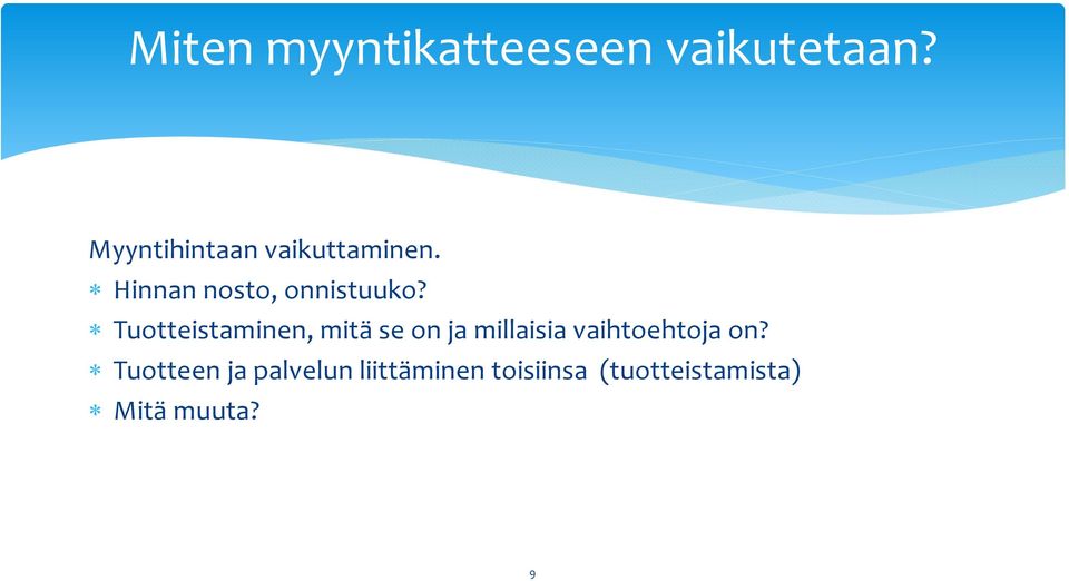 Tuotteistaminen, mitä se on ja millaisia vaihtoehtoja