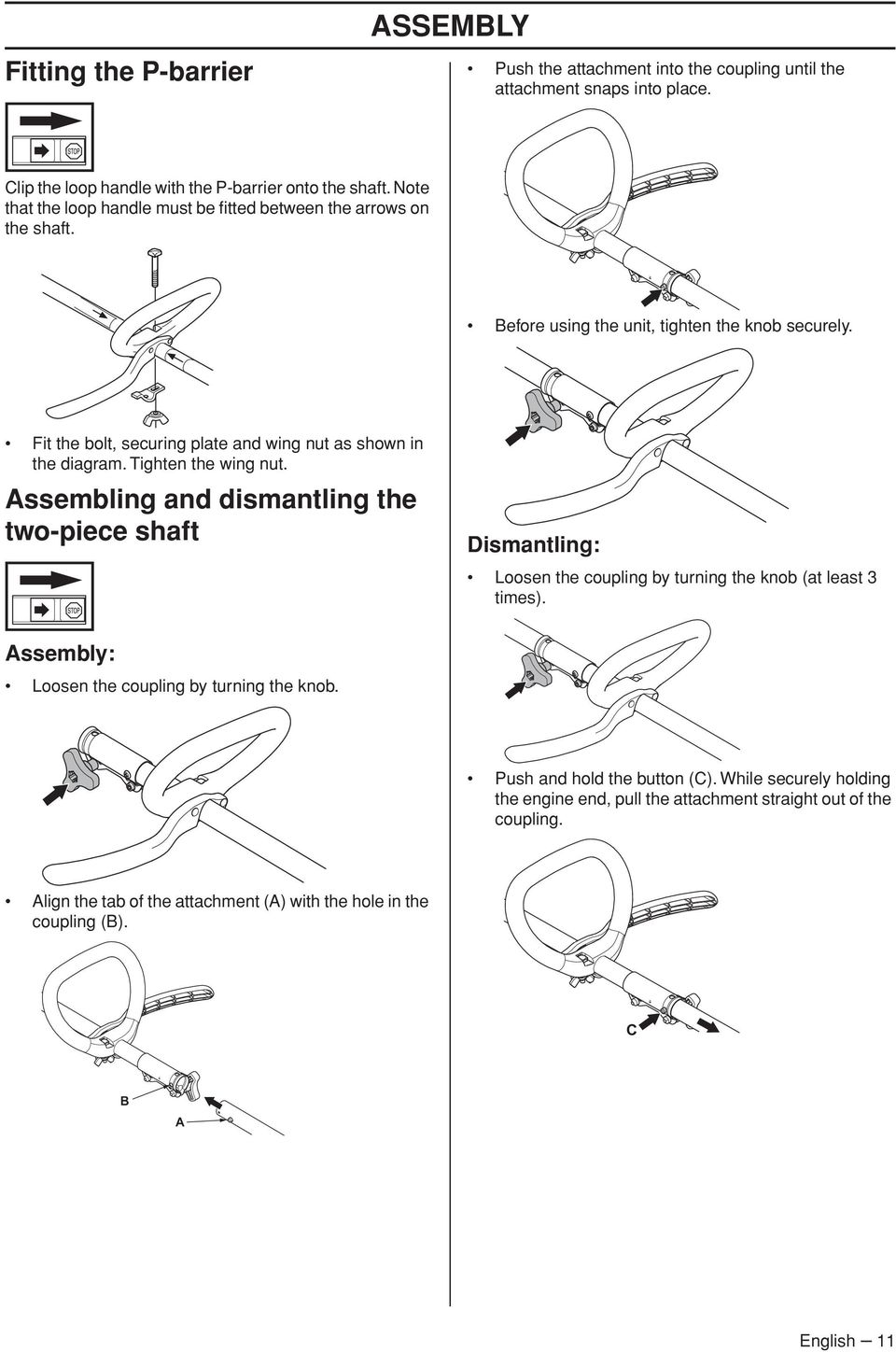 Fit the bolt, securing plate and wing nut as shown in the diagram. Tighten the wing nut.