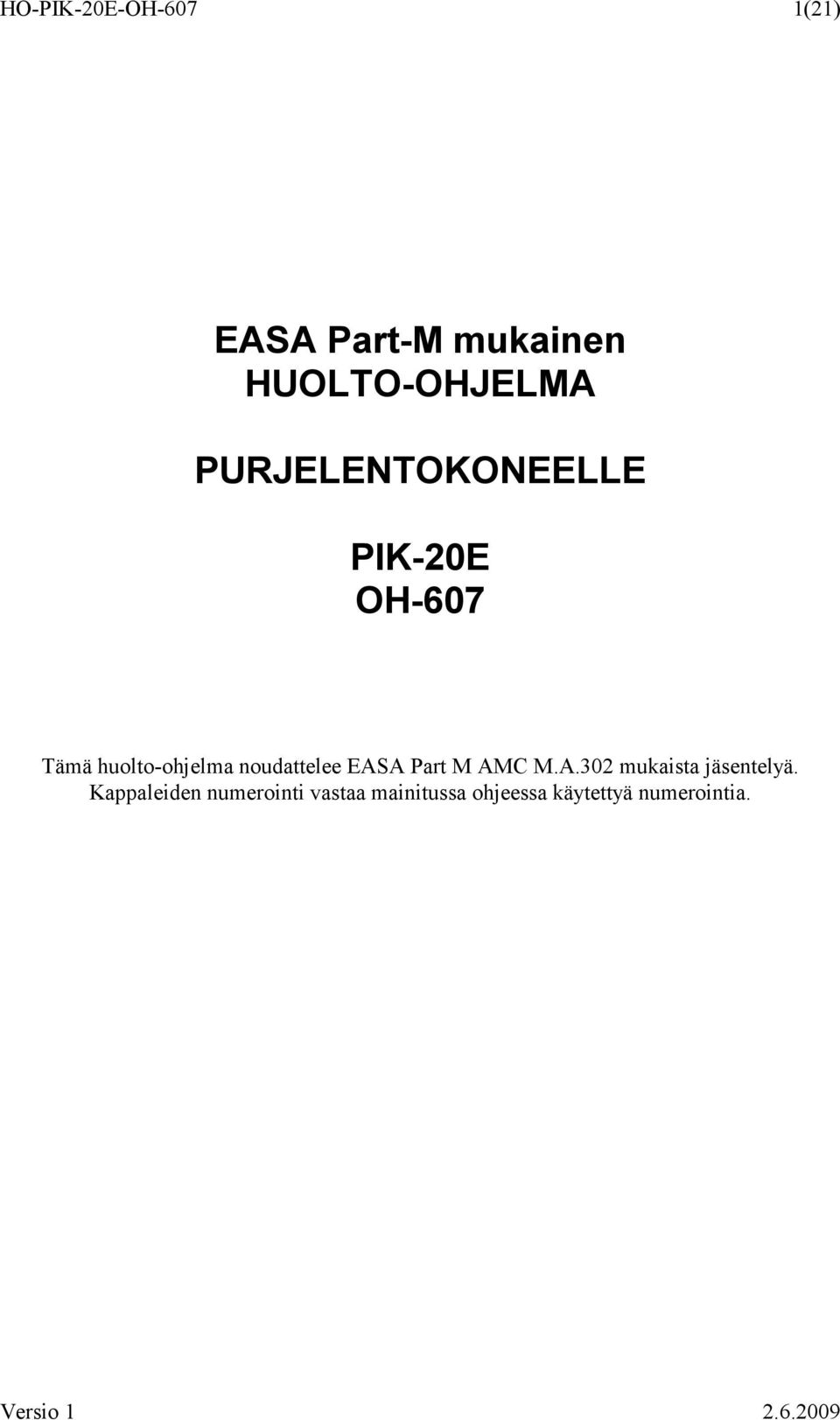 noudattelee EASA Part M AMC M.A.302 mukaista jäsentelyä.