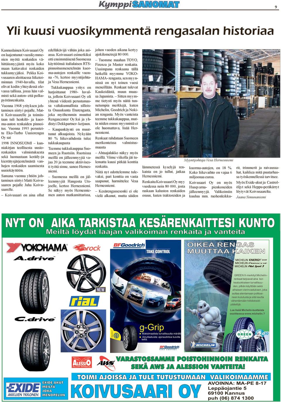 Vuonn 1968 yriyken johminen iiryi pojlle, Mi Koivurelle j oiminn uli henkilö- j kuorm-uon renkiden pinnoiu.