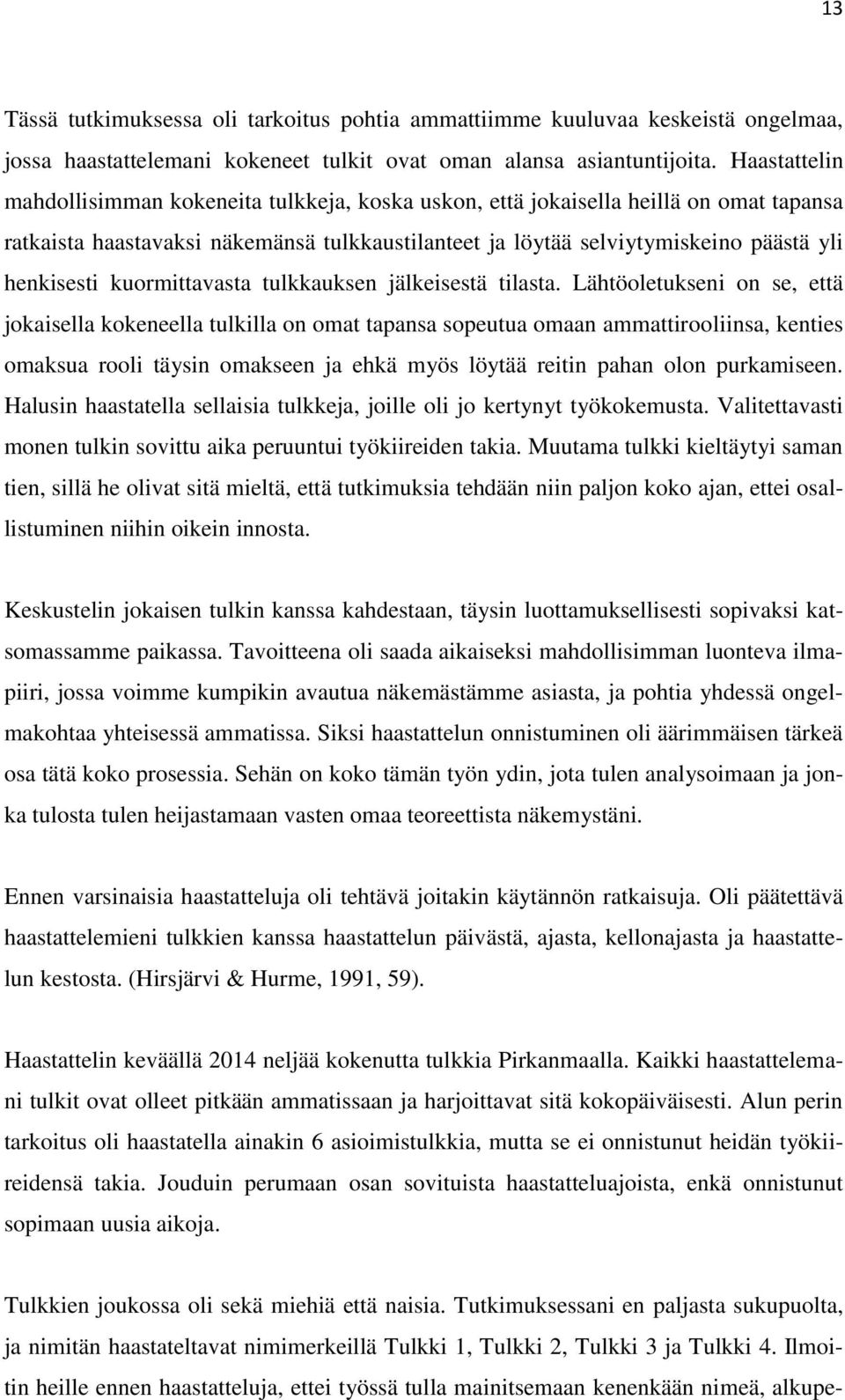 kuormittavasta tulkkauksen jälkeisestä tilasta.