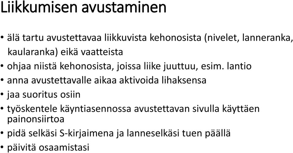 lantio anna avustettavalle aikaa aktivoida lihaksensa jaa suoritus osiin työskentele