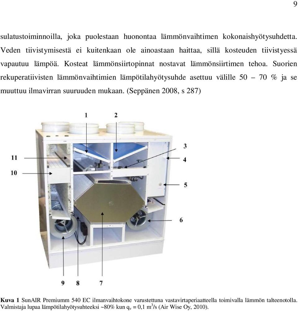 Kostet lämmönsiirtopinnt nostvt lämmönsiirtimen teho.