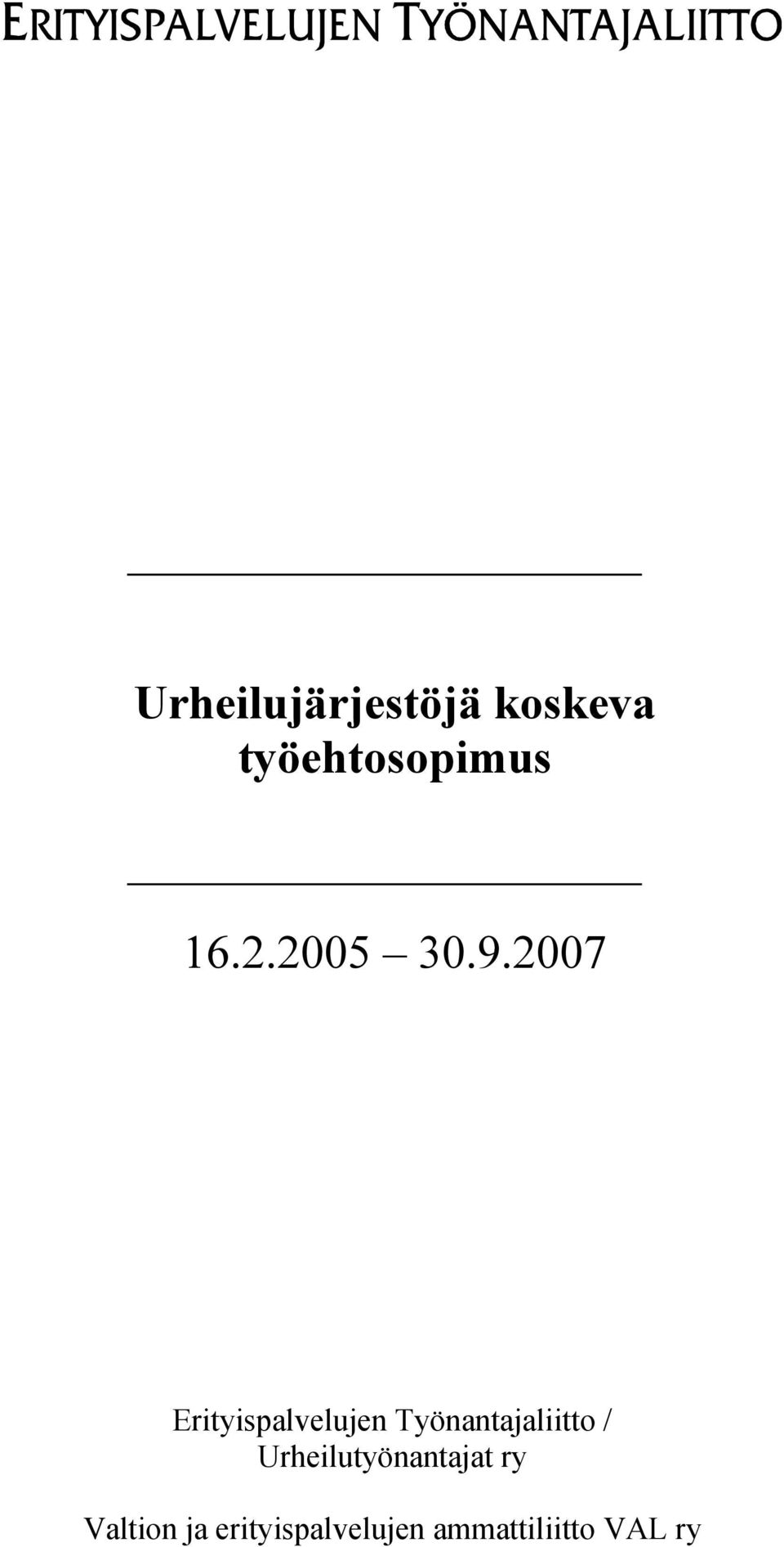 2007 Erityispalvelujen Työnantajaliitto /
