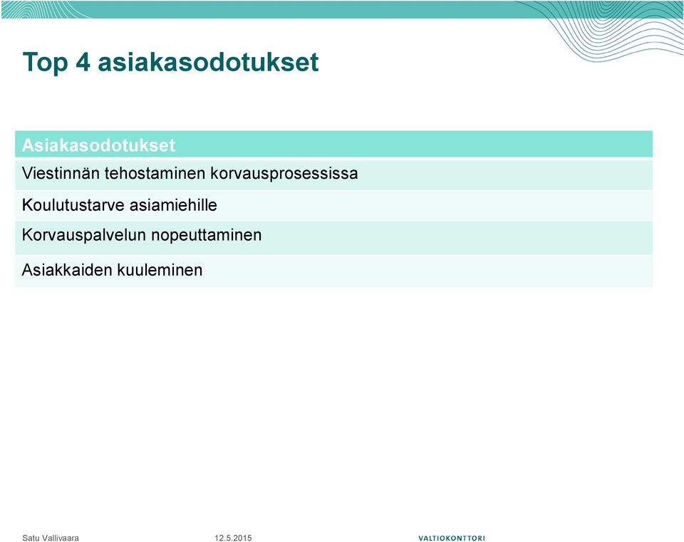 korvausprosessissa Koulutustarve