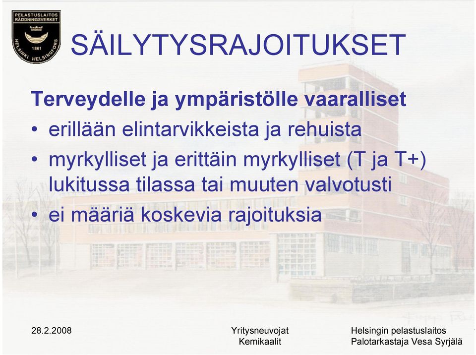 myrkylliset ja erittäin myrkylliset (T ja T+)