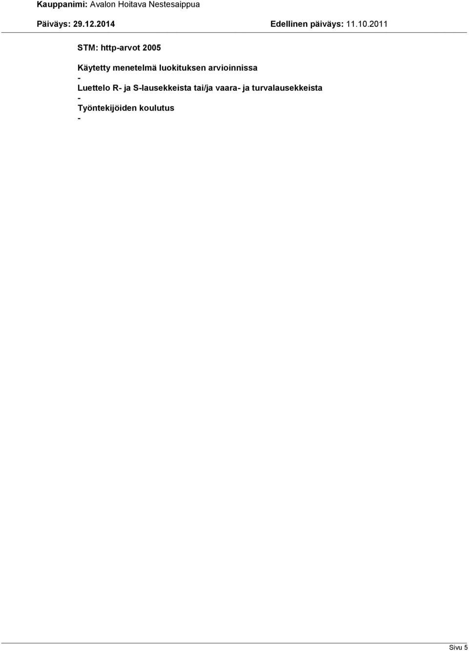 Slausekkeista tai/ja vaara ja