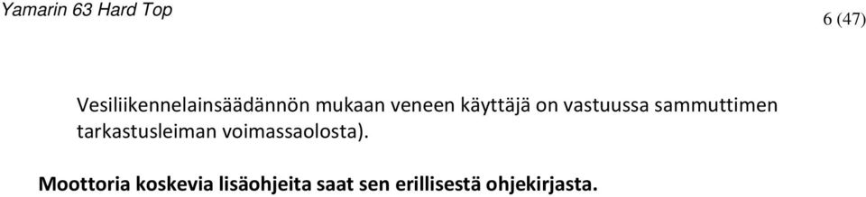 tarkastusleiman voimassaolosta).