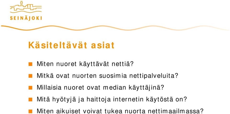 Millaisia nuoret ovat median käyttäjinä?