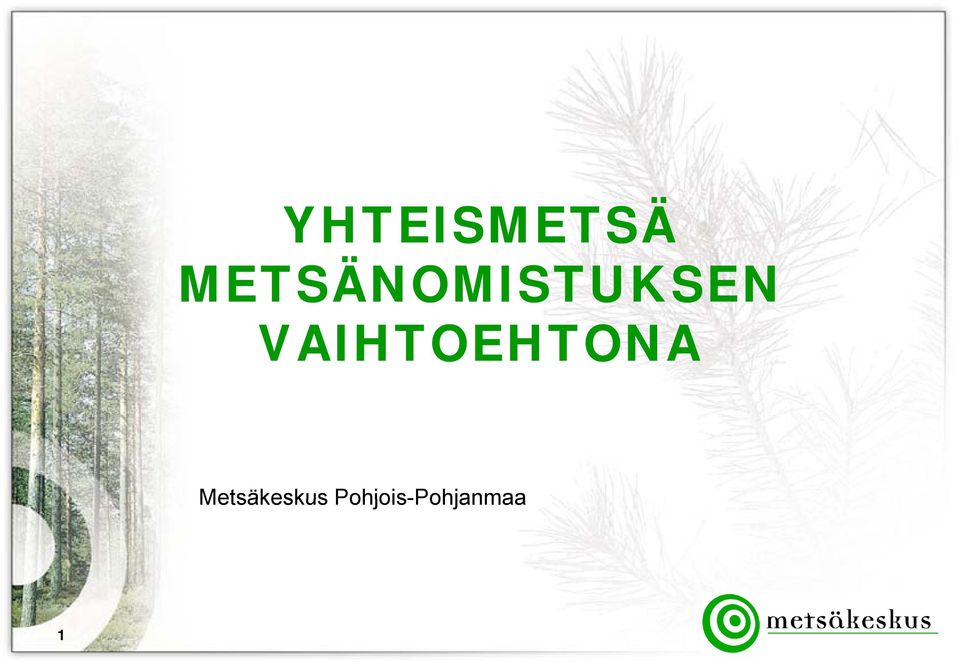 VAIHTOEHTONA