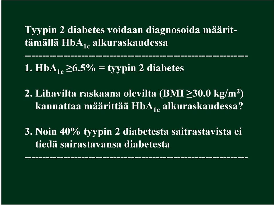 Lihavilta raskaana olevilta (BMI 30