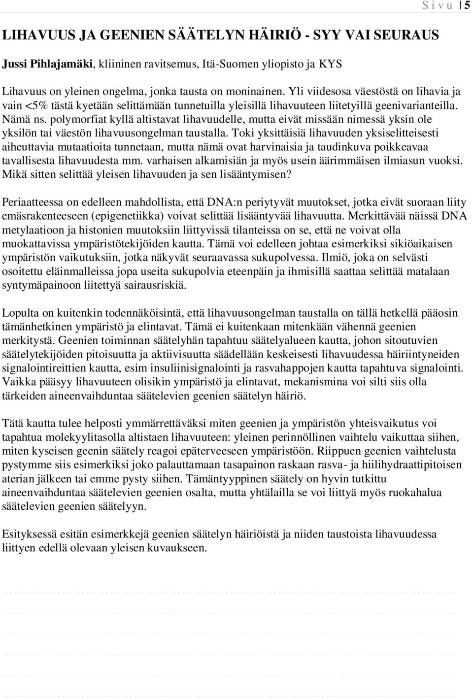 joka on edelleen dating jälkeen kandidaatin padkytkeä voltti mittari
