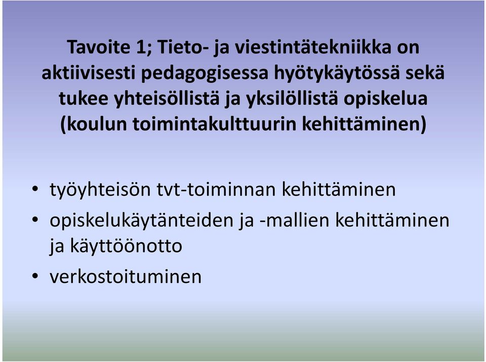 toimintakulttuurin kehittäminen) työyhteisön tvt toiminnan kehittäminen