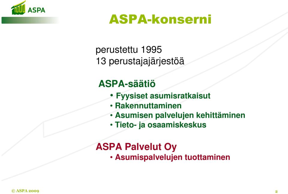 Asumisen palvelujen kehittäminen Tieto- ja