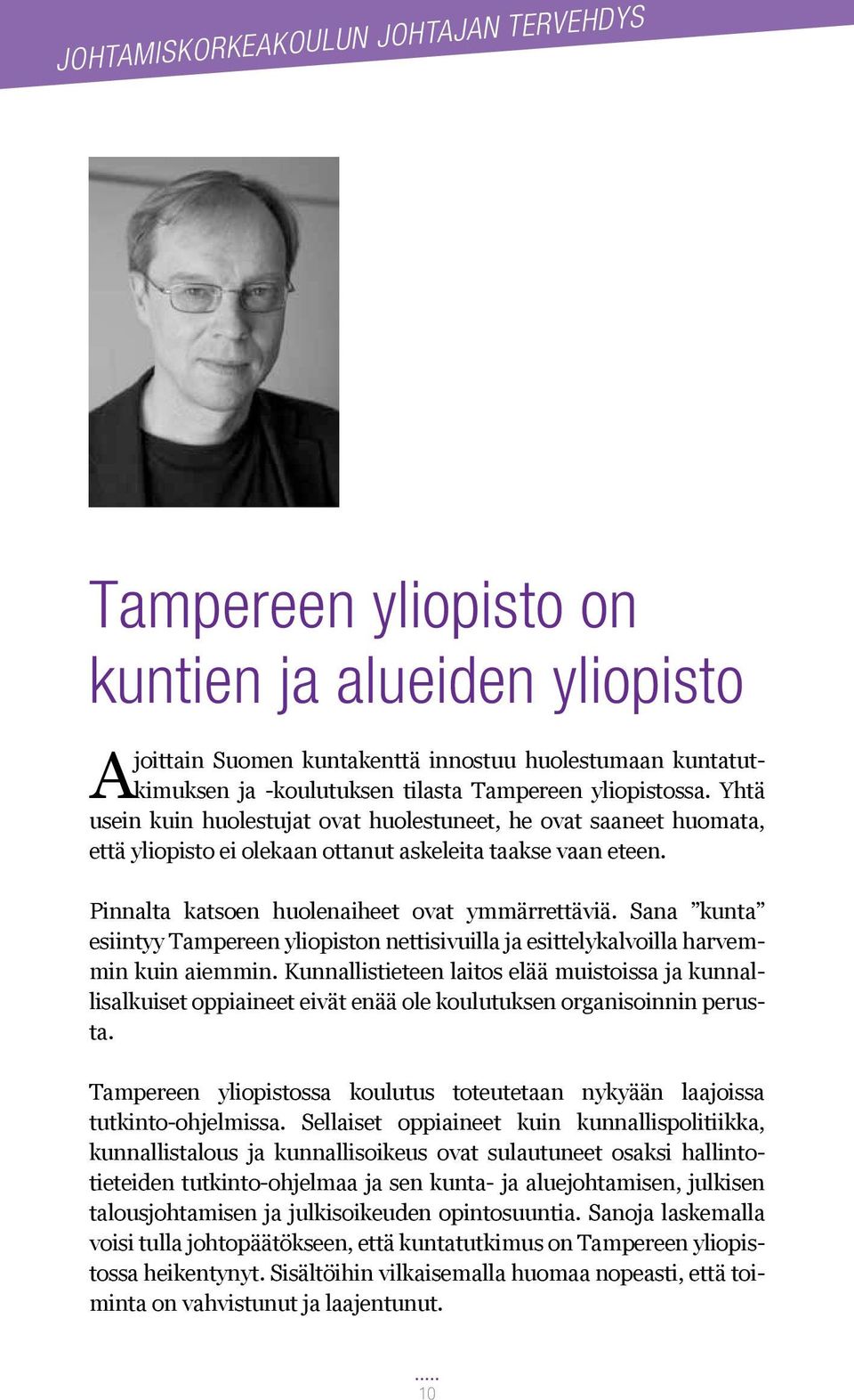 Sana kunta esiintyy Tampereen yliopiston nettisivuilla ja esittelykalvoilla harvemmin kuin aiemmin.
