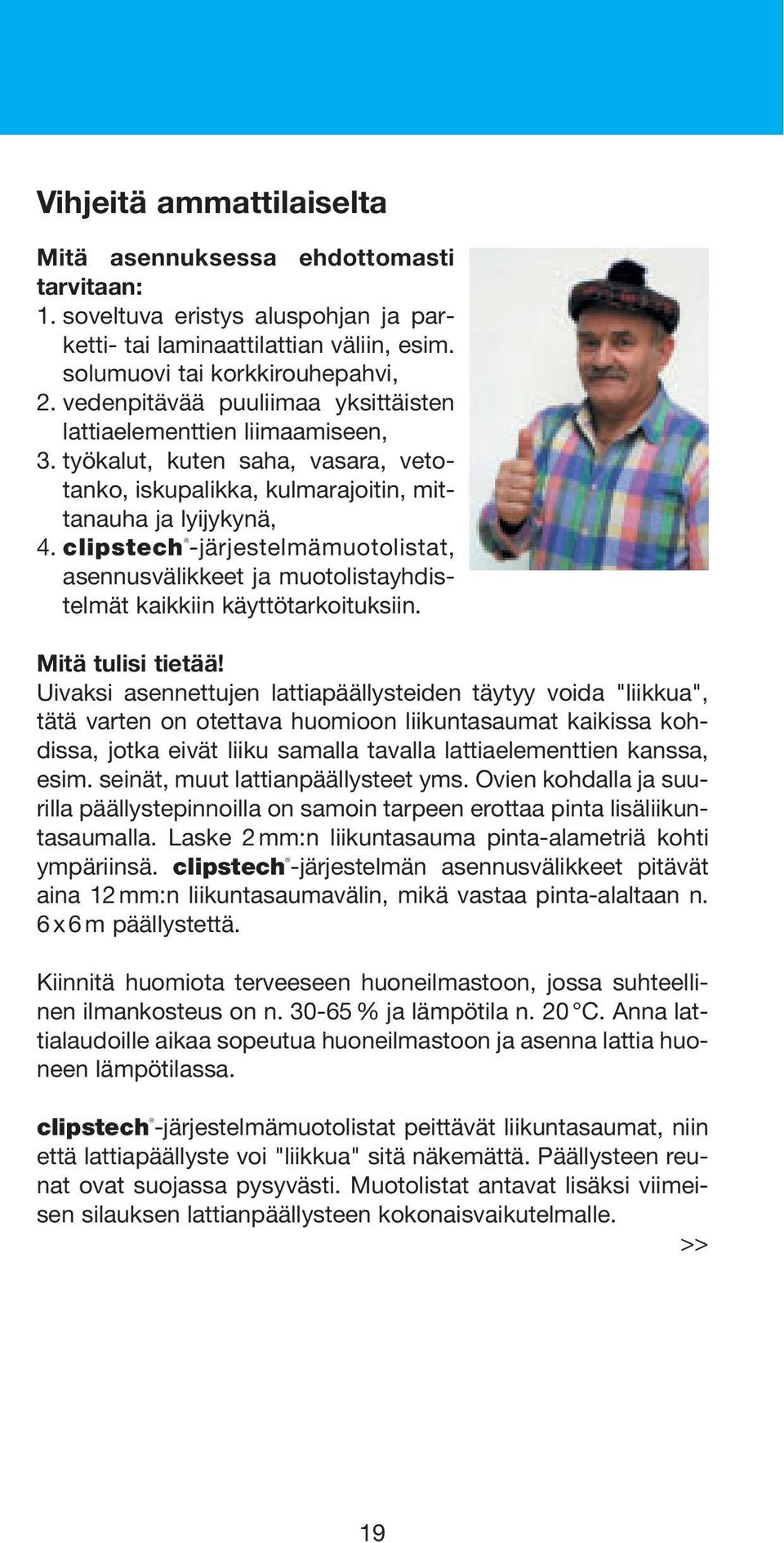 clipstech -järjestelmämuotolistat, asennusvälikkeet ja muotolistayhdistelmät kaikkiin käyttötarkoituksiin. Mitä tulisi tietää!