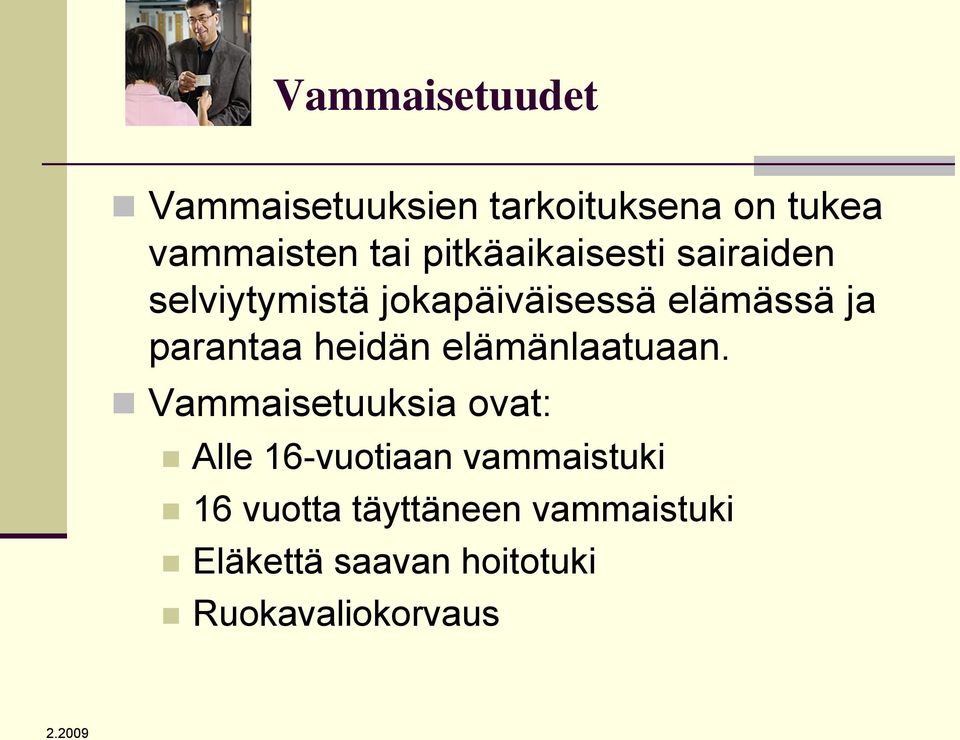 parantaa heidän elämänlaatuaan.