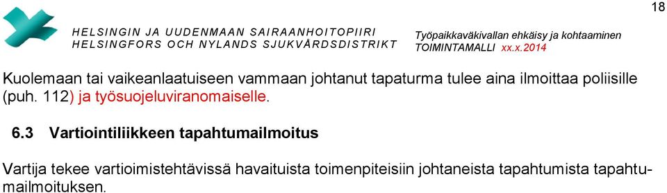 3 Vartiointiliikkeen tapahtumailmoitus Vartija tekee