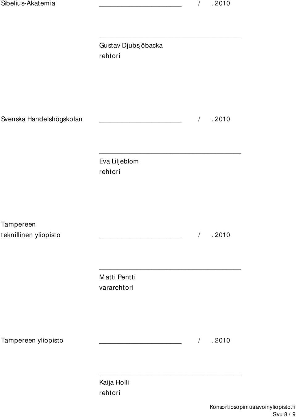 /. 2010 Eva Liljeblom Tampereen teknillinen