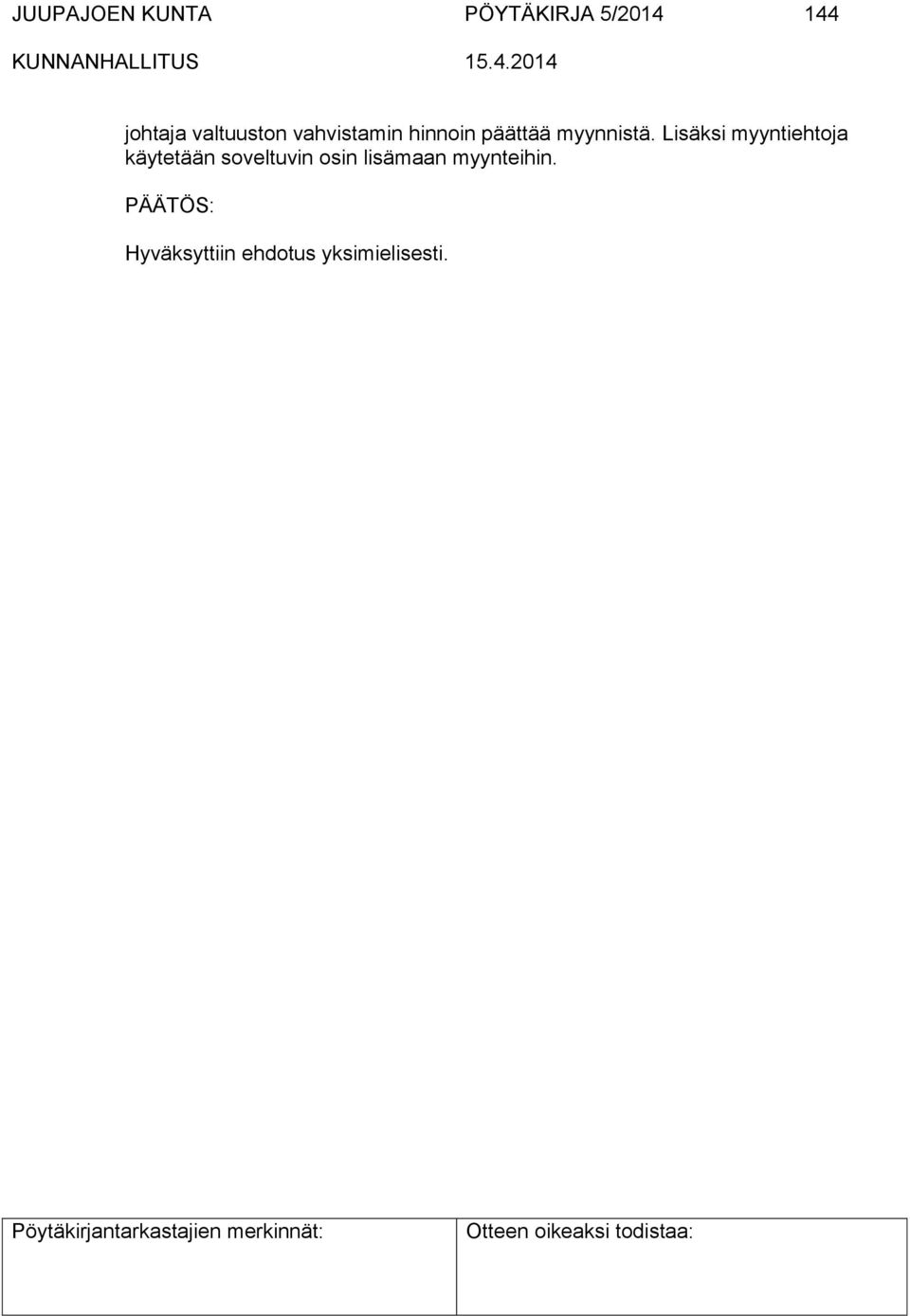 päättää myynnistä.
