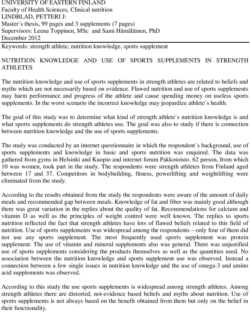 of sports supplements in strength athletes are related to beliefs and myths which are not necessarily based on evidence.