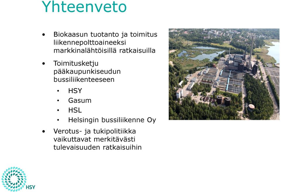 bussiliikenteeseen HSY Gasum HSL Helsingin bussiliikenne Oy