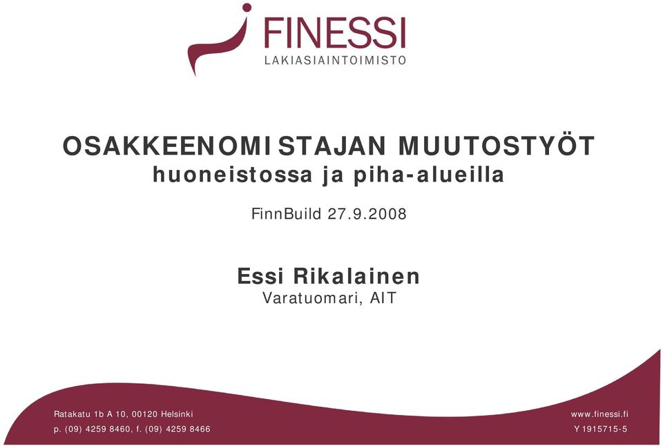 +358 40 960 4200 e-mail: etunimi.sukunimi@finessi.