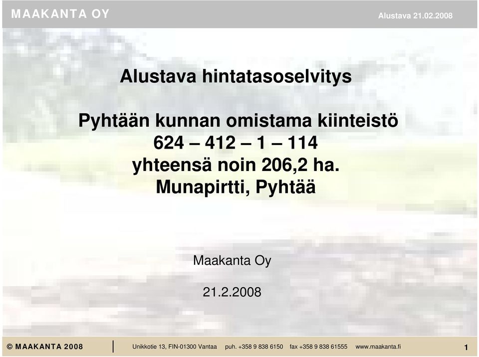 1 114 yhteensä noin 206,2 ha.