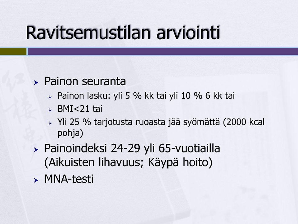 ruoasta jää syömättä (2000 kcal pohja) Painoindeksi 24-29