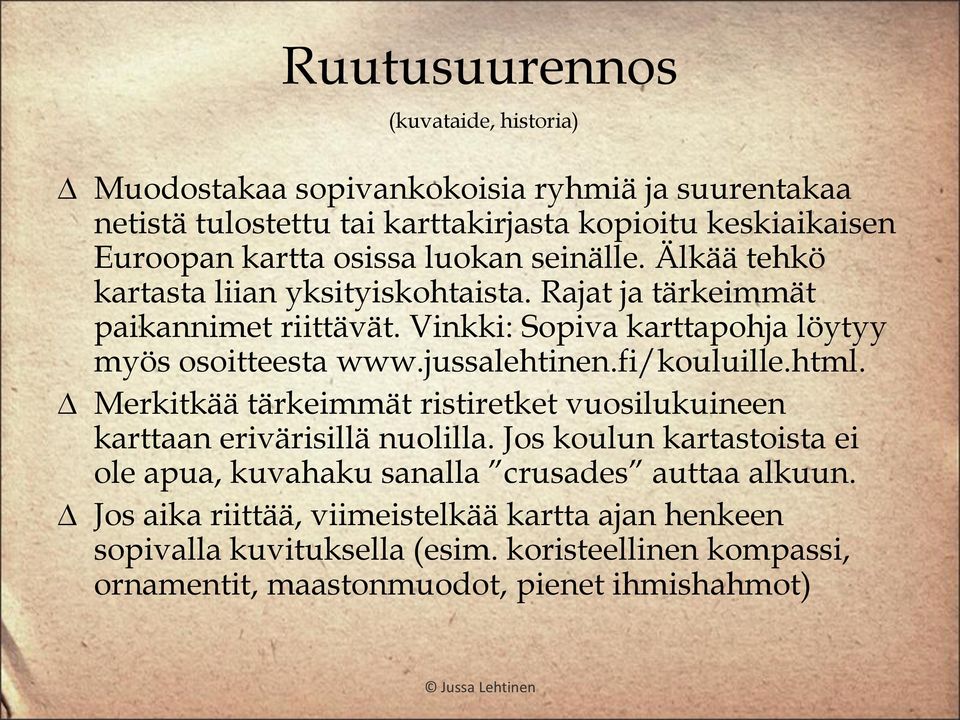 jussalehtinen.fi/kouluille.html. Merkitkää tärkeimmät ristiretket vuosilukuineen karttaan erivärisillä nuolilla.