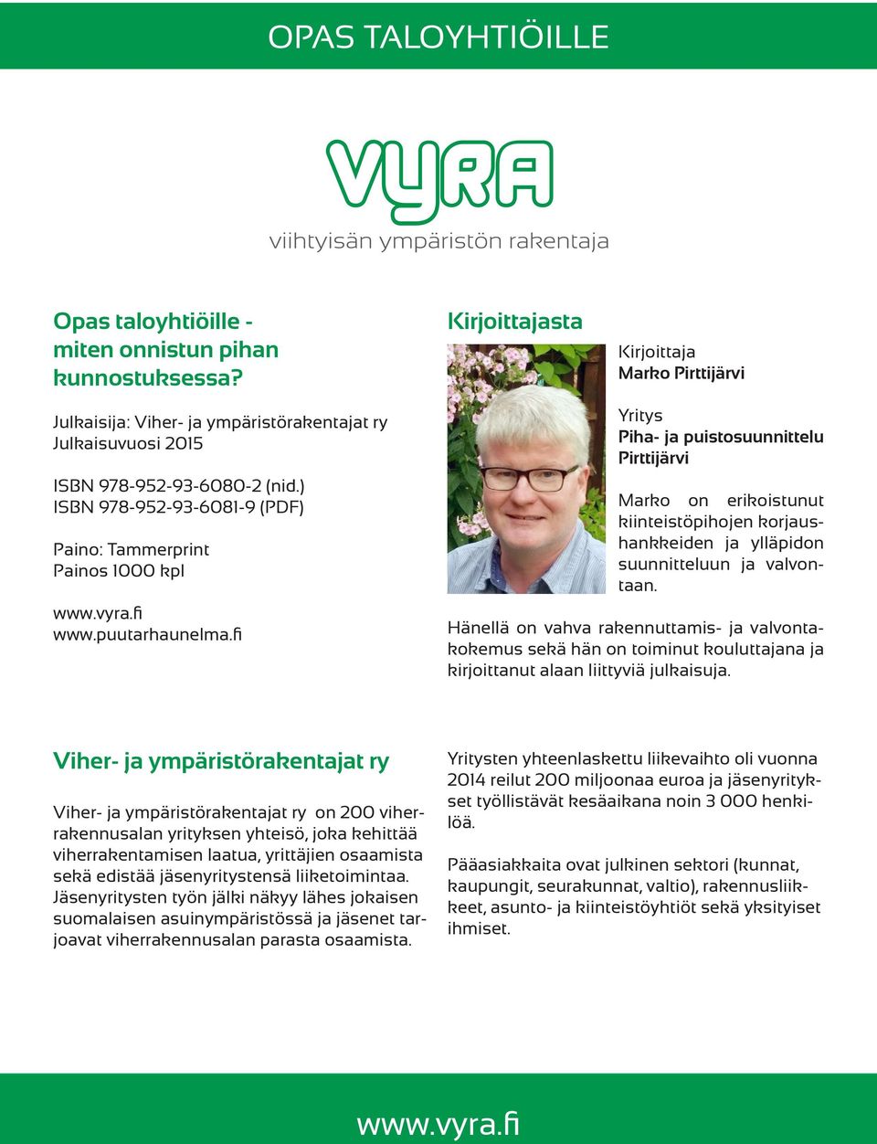 fi Yritys Piha- ja puistosuunnittelu Pirttijärvi Marko on erikoistunut kiinteistöpihojen korjaushankkeiden ja ylläpidon suunnitteluun ja valvontaan.
