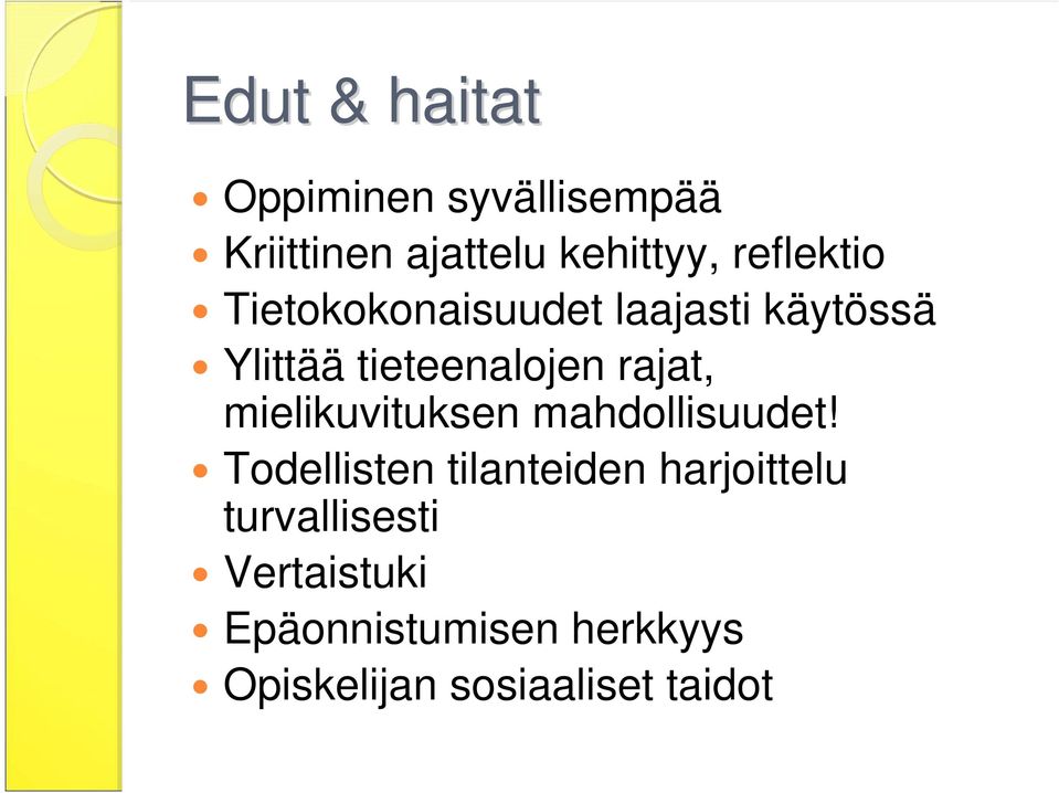 rajat, mielikuvituksen mahdollisuudet!